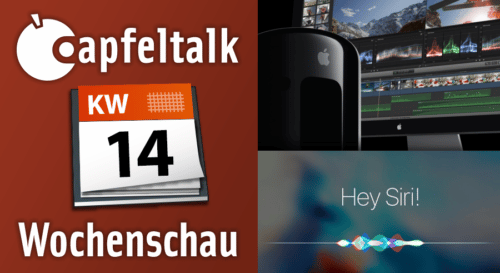 Neulich bei Apfeltalk – Was letzte Woche wichtig war KW 14/2018