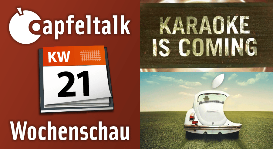 Neulich bei Apfeltalk – Was letzte Woche wichtig war KW 21/2018