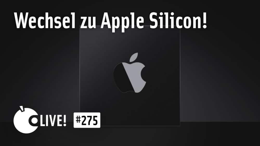 Der Wechsel zu Apple Silicon | Apfeltalk LIVE! #275
