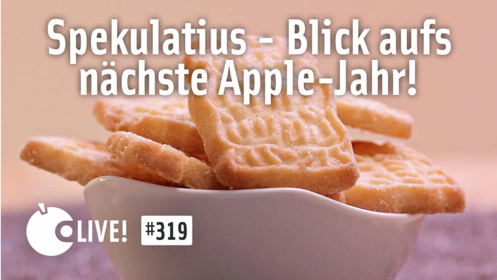 Spekulatius – Blick aufs nächste Apple-Jahr | Apfeltalk LIVE! #319