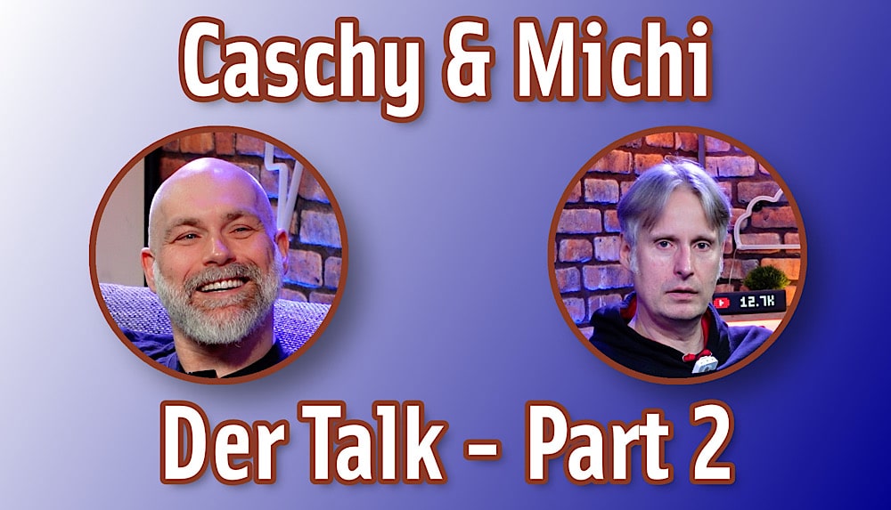Carsten „Caschy“ und Michael im Gespräch Part 2