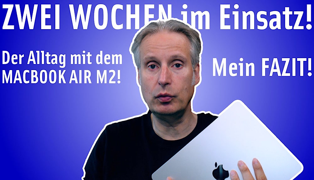 Zwei Wochen mit dem M2 MacBook Air - Fazit