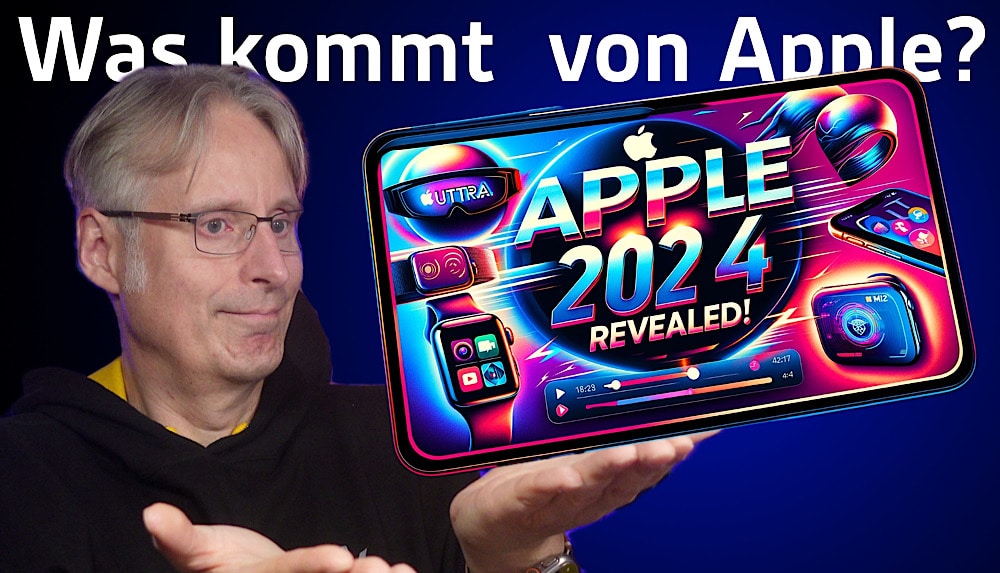 2024 – Was kommt von Apple?