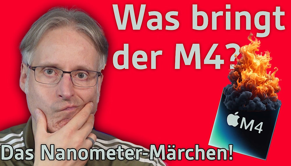 Was bringt der Apple Silicon M4? – Das Nanometer Märchen!