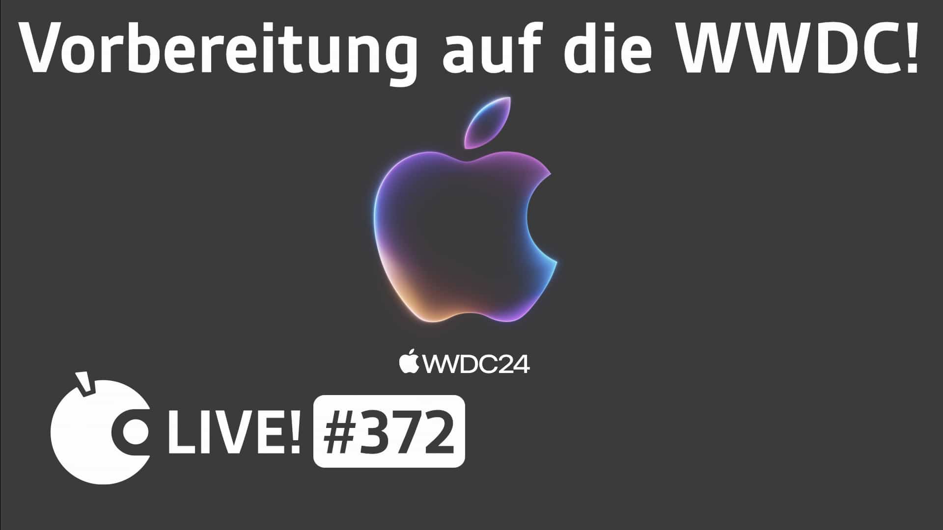 Vorfreude auf die WWDC24 | Apfeltalk LIVE 372