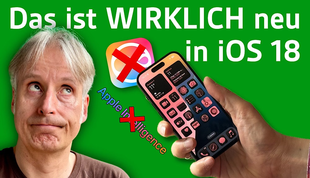 Das ist wirklich neu in iOS18